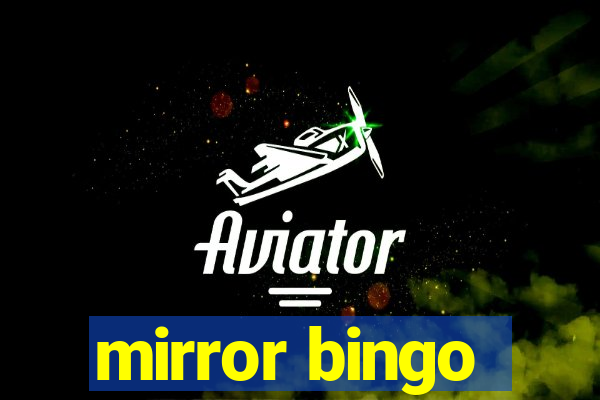 mirror bingo
